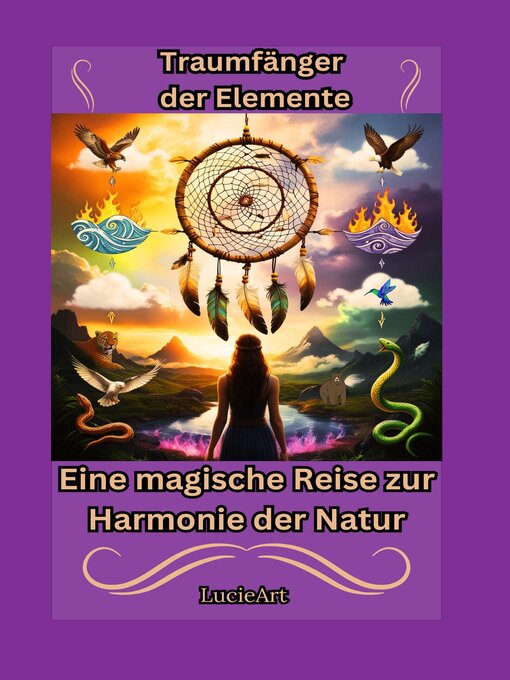 Title details for Traumfänger der Elemente, Eine magische Reise zur Harmonie der Natur by LucieArt - Available